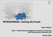 Session 10 : Nitrosamine Solving the Puzzle- Dr Rajeev Mathur