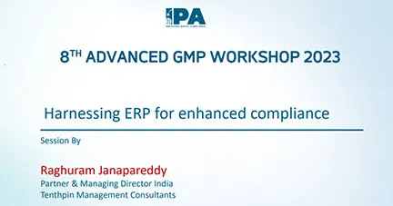 Harnessing ERP for enhanced compliance - Raghuram Janapareddy - Partner & Managing Director of India, Tenthpin Harnessing ERP for enhanced compliance - Raghuram Janapareddy - Partner & Managing Director of India, Tenthpin