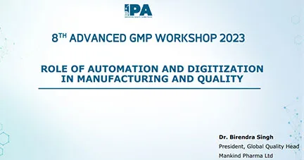 Role of Automation and Digitization in Manufacturing and Quality - Birendra Singh - President & Global Quality Head, Mankind Role of Automation and Digitization in Manufacturing and Quality - Birendra Singh - President & Global Quality Head, Mankind