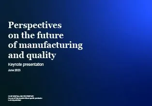 Presentation on Future of Manufacturing and Operations - David Keeling - Senior Partner, Mckinsey & Co