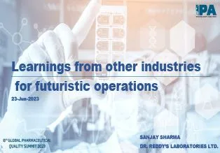 Presentation on Learnings from other industries for futuristic operations - Sanjay Sharma - Global Head Operations, DRL