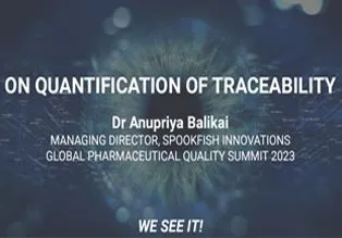 Presentation on Track and Trace Methodology of Secure Product - Anupriya Balikai - Managing Director, Spookfish Innovations