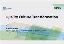 Session : Experience of Transformation of Culture with respect to Quality – Experience Sharing by Companies- Sunil Kumar, Cipla