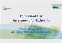 Session : Excipients Risk Management: New PDA Technical Report- Tina Morris, PDA