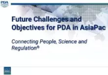 Session 11 : Future Challenges and Objectives for PDA in AsiaPac- Mr Richard Johnson