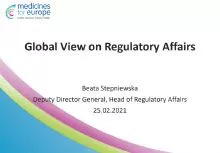 Session 7 : Global view on regulatory affairs- Ms Beata Stepniewska