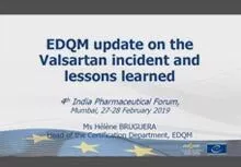 Session 7: The Valsartan Incident and Lessons Learnt- Ms Hélène Bruguera, EDQM