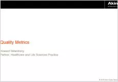 Session 5: Building Quality Metrics- Mr Howard Sklamberg, Akin Gump