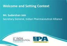 Session 1 : Welcome and Setting the Context- Mr Sudarshan Jain, IPA