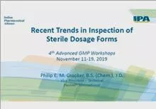 Session : Recent Trends in Inspection of Sterile Dosage Form- Philip E M Crooker, USFDA