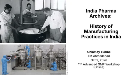 Indian Pharma Archives: History of Manufacturing Practices in India